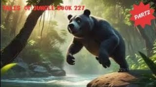 TALES OF JUNGLE BOOK 227 part 2  JUNGLE BOOK  MOWGLI EPISODE 1million  HINDI CARTOONS 2 [upl. by Endor]