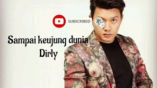 Dirly  sampai keujung dunia lirik [upl. by Ramu]