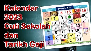 Kalendar 2023 Cuti Umum Cuti Sekolah dan Tarikh Gaji  Pencen [upl. by Venu]