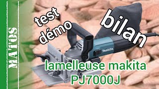 Lamelleuse Makita PJ7000J partie 2  test démonstration de 5 assemblages et bilan non sponsorisé [upl. by Amelus692]