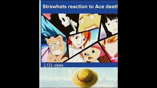 Straw hats reaction ace died💔😔 [upl. by Anitsirk]