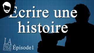 Comment écrire une histoire  La Page Blanche 1 [upl. by Jaret]