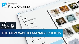 Ashampoo Photo Organizer Pro – The New Way To Manage Your Photos [upl. by Leirad331]