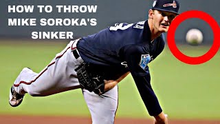 How To Throw Mike Soroka’s Sinker [upl. by Cappella]