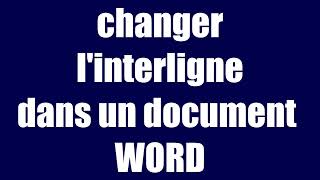 COMMENT MODIFIER linterligne dans ms WORD [upl. by Dowzall]