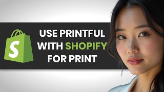 How to Use Printful with Shopify for PrintonDemand FULL GUIDE [upl. by Asirret296]