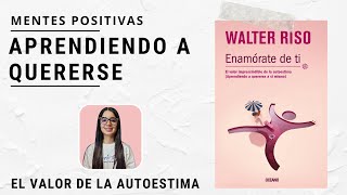 ENAMÓRATE DE TI 🎈 WALTER RISO 🌹 resumen audiolibro completo en español [upl. by Ames]