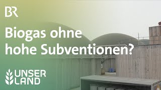 EEG Schluss mit Biogas ohne hohe Subventionen  Unser Land  BR Fernsehen [upl. by Reinhardt]