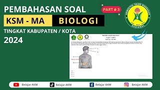 Pembahasan Soal KSM BIOLOGI MA TAHUN 2024 Tingkat Kabupaten Kota Bagian 3 [upl. by Roosevelt]