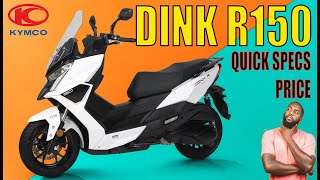 KYMCO DINK R150  Quick Specs and Price  Sulit nga ba [upl. by Naillig452]