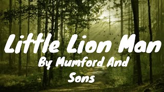 Little Lion Man Lyrics  Mumford And Sons [upl. by Blanca712]