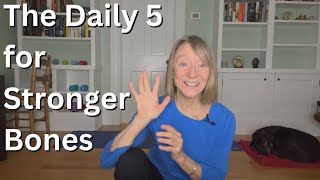 The Daily 5  Essential Exercises for Strong Bones [upl. by Schnurr]