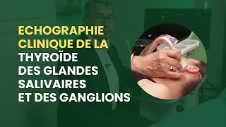 Echographie Clinique de la Thyroïde des Glandes Salivaires et des Ganglions [upl. by Attena100]