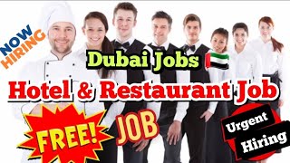 Dubai Hotel Line Jobs Restaurants Jobs Waiter Waitress Kitchen Helper Juice Maker Driver Jobs [upl. by Rivers]