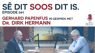 Sê dit soos dit is Episode 041 Dr Dirk Hermann [upl. by Samaj521]