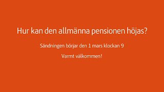 Seminarium Hur kan den allmänna pensionen höjas [upl. by Rosenkrantz]