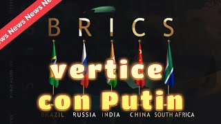 VERTICE BRICS CON PUTIN  Nuovo ordine mondiale in azione [upl. by Einahpad]