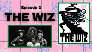 Black Musicals Ep 2 The Wiz [upl. by Aminta]