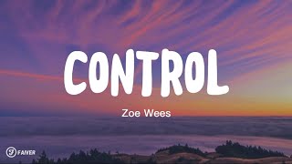 Control Lyrics  Zoe Wees [upl. by Mell64]