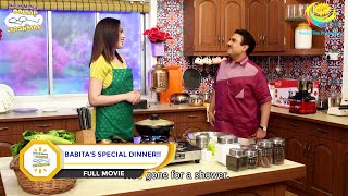 BABITAS SPECIAL DINNER I FULL MOVIE I Taarak Mehta Ka Ooltah Chashmah  तारक मेहता का उल्टा चश्मा [upl. by Alderson]