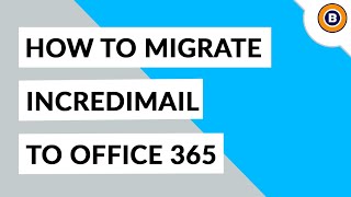 How to Migrate IncrediMail to Office 365 I Export IncrediMail Data Folder to Office Outlook 365 [upl. by Elyac124]