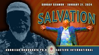 Dr O Sunday Message  Salvation  012124  AACTEV8 International [upl. by Roseanna]