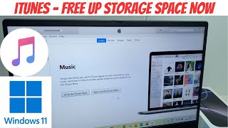 iTunes  Free up Storage Space  Windows 11 [upl. by Julissa]