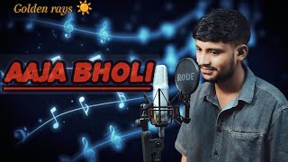 Golden rays AAJA BHOLI  Official music video proddadaljii [upl. by Sina]