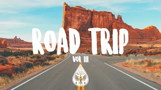 Road Trip 🚐  An IndiePopRock Playlist  Vol 3 [upl. by Airbas232]