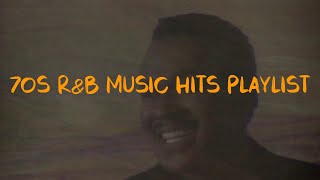 70s RampB Music Hits Playlist  RampB Classics 70s [upl. by Jessa121]