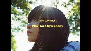 Homecomings quotPLAY YARD SYMPHONYquot（Official Music Video） [upl. by Maltzman]