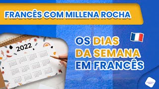 Os dias da semana em francês  Trecho do curso de francês com Millena Rocha [upl. by Aicined]