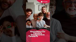 How to Bring Your Parents or Grandparents to Canada Permanently [upl. by Haldan]