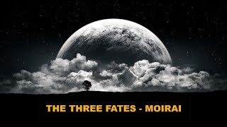 Moirai – the famous Three Fates the 3 sister goddesses that decided your fate and destiny [upl. by Galina338]