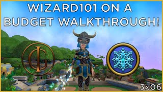 Wizard101 On a Budget Walkthrough Livestream  S3E06 [upl. by Grath548]