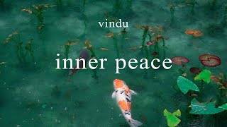 Vindu  Inner Peace japanese lofichillhop [upl. by Elaina77]