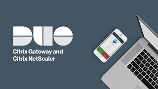 How to Install Duo for Citrix Gateway and Citrix NetScaler [upl. by Cochran]