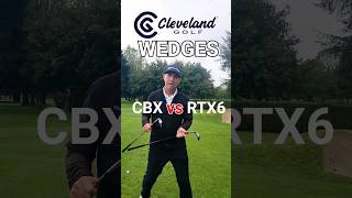 QUICK LOOK AT THE CLEVELAND ZIPCORE WEDGES  RTX6 vs CBX golfer clevelandgolf golfwedges 🏌‍♀️⛳️ [upl. by Tyree806]