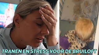 TRANEN EN ZOVEEL STRESS VOOR DE BRUILOFT HET LIJKT WEL OF ALLES MIS GAAT 😭  VLOG 260 [upl. by Eirrahs533]