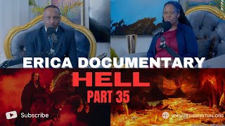 LIFE IS SPIRITUAL PRESENTS  ERICA DOCUMENTARY PART 35  HELL [upl. by Masson]