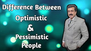 Difference Between Optimistic amp Pessimistic People  DrSushil Sharma  Motivational Videos [upl. by Nuahsel]