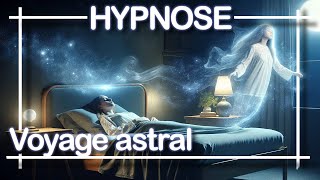 Hypnose Pour Dormir rapidement et faire un voyage astral💤 ✨ sommeil profond 5 Technique Monroe [upl. by Garlinda]