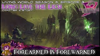 Guild Wars 2  Long Live the Lich  02 Forearmed Is Forewarned [upl. by Oirom]