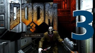 MY PET SECURITY ROBOT  Doom 3 BFG Edition 03 wYourGibs  Scary  UAC Administration [upl. by Aikym]