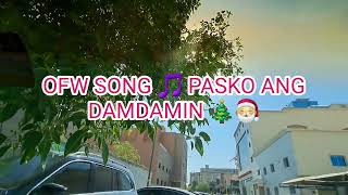 OFW SONG 🎵 PASKO ANG DAMDAMIN [upl. by Imefulo891]