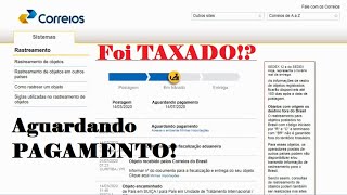 VÍDEO RÁPIDO Fui Taxado pela Fiscalização Aduaneira Como fazer o Pagamento da taxa Atual 2020 [upl. by Charla]