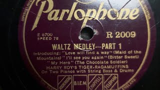 HARRY ROY TIGERRAGAMUFFINS Waltz Medley  Parlophone R2009 [upl. by Malinda]