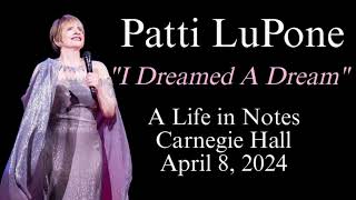 Patti LuPone Singing quotI Dreamed A Dreamquot from Les Misérables  Carnegie Hall 2024 [upl. by Talya]