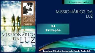 14 Proteção  MISSIONÁRIOS DA LUZ  Áudio livro [upl. by Marcello32]