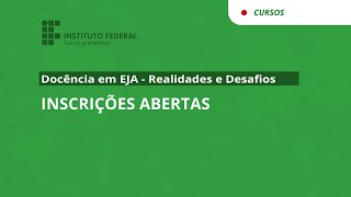 Inscrições Abertas  Docência em EJA  Realidades e Desafios [upl. by Yatnahs]